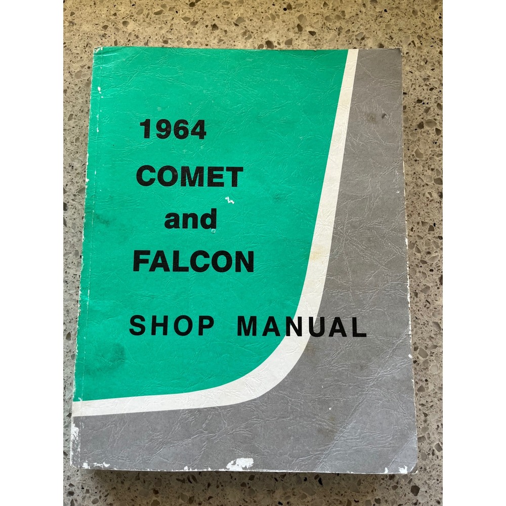 1964 Ford Comet and Falcon Shop Manual Vintage Service Repair Guide Form 7760-64
